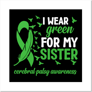 Cerebral Palsy Awareness I Wear Green for My Sister Posters and Art